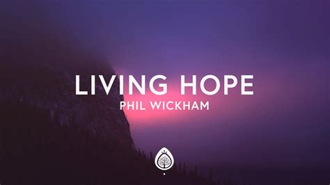 Phil Wickham - Living Hope (Lyrics)