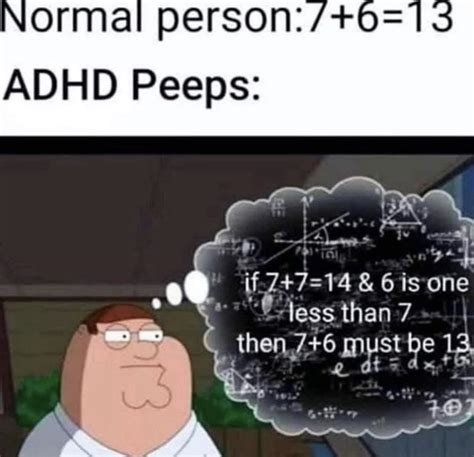 not sure if this an adhd thing or normal, but funny nonetheless : r/adhdmeme