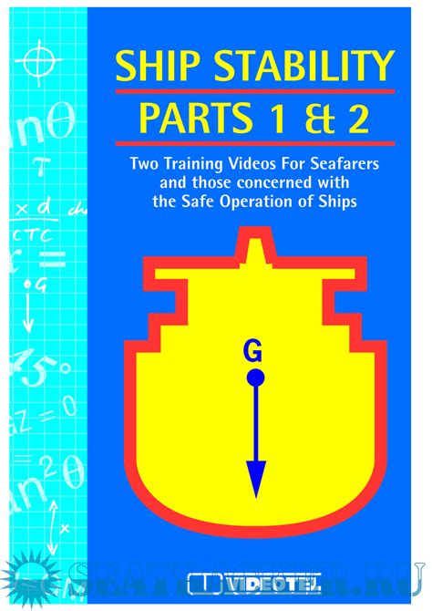 Ship Stability Booklet for Two Training Videos For Seafarers and those concerned with the Safe ...