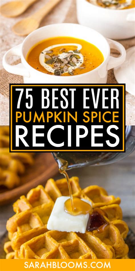 75 Incredible Pumpkin Spice Recipes You Need to Try • Sarah Blooms