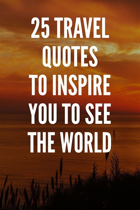 Travel Quotes To Inspire You To See The World