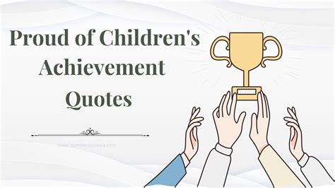 23 Inspiring Proud Of Children's Achievement Quotes - Number Dyslexia