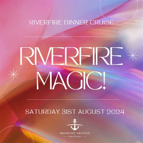 Riverfire Magic 2024 - Brisbane Cruises Reservations