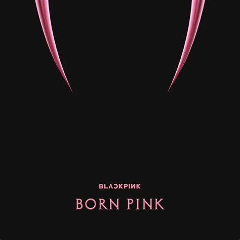 BLACKPINK : Born Pink