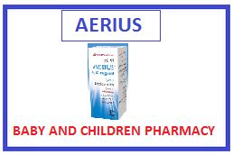 AERIUS ® SYRUP - BABIES AND CHILDREN PHARMACY