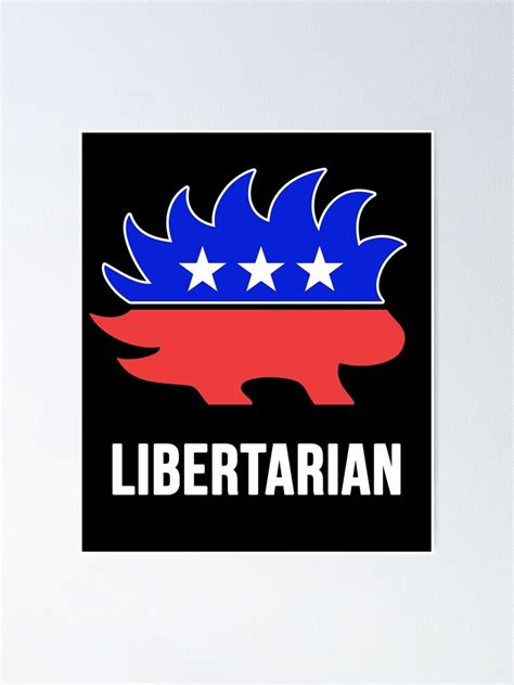 "Libertarian Porcupine Party" Poster for Sale by dumbshirts | Redbubble