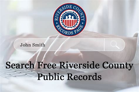 Search Riverside County Records for Free: Warrants, Criminal, Court, Marital & More