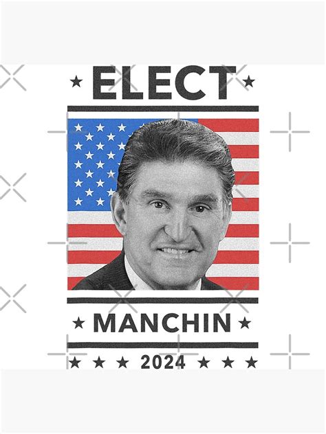 "Elect Joe Manchin - Democrat Candidate for President in 2024 " Poster by RenaRogers | Redbubble