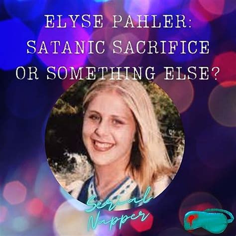 Elyse Pahler: Satanic Sacrifice or Something Else? | Serial Napper | Podcasts on Audible ...