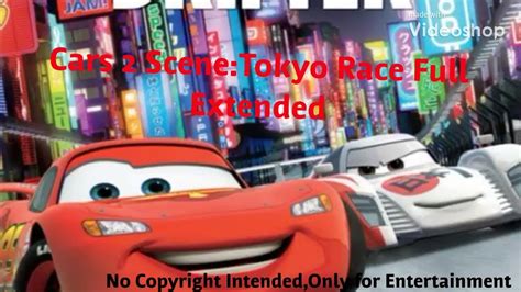 Cars 2 Scene:Tokyo Race Full Extended - YouTube