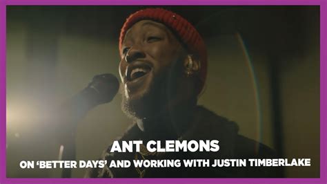 Ant Clemons on "Better Days" and what it was like working with Justin Timberlake! - YouTube