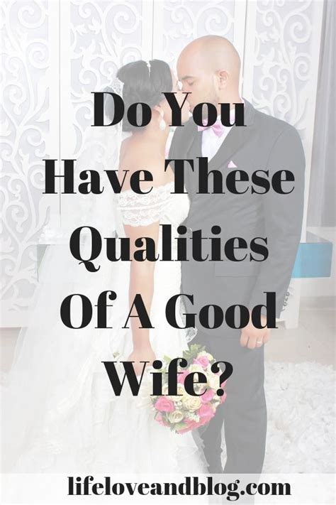 Top 7 Qualities of a Good Wife | Good wife, Best marriage advice, Marriage advice