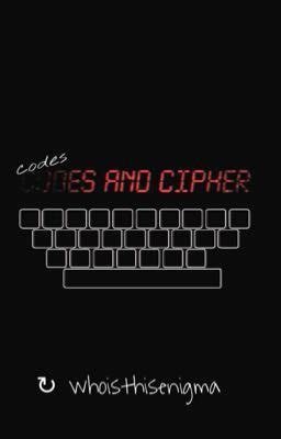 CODES AND CIPHERS - CAESAR SHIFT/GRONSFELD CIPHER - Wattpad