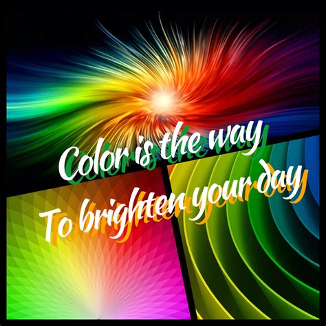 How will you brighten your day today? 'Colour is the way'. | Color quotes, Hair color quotes ...