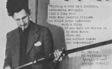 George Orwell's quotes on writing [Click the image for 19 more] Writing Life, Writing Quotes ...