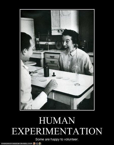 HUMAN EXPERIMENTATION | Science humor, Funny pictures, Science