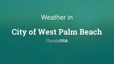 Weather for City of West Palm Beach, Florida, USA