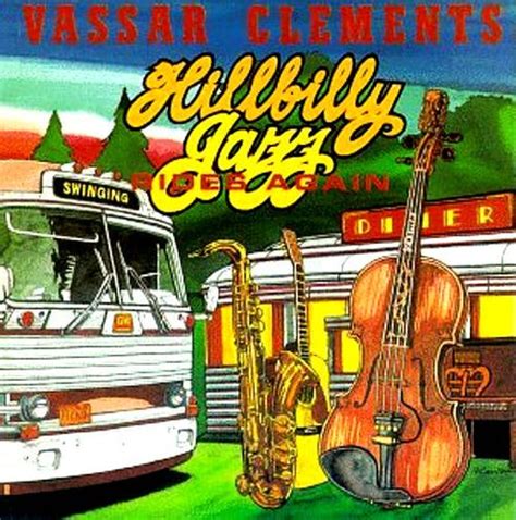 Vassar Clements - Hillbilly Jazz Rides Again (CD) - Amoeba Music