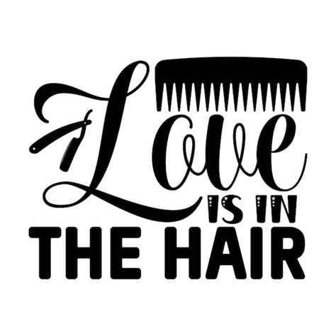 Premium Vector | Love is in the hair svg