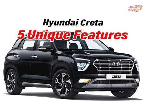 Hyundai Creta - 5 Unique Features » MotorOctane