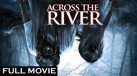 Across the River - Full Horror Movie [Eng & Malay Sub] - YouTube