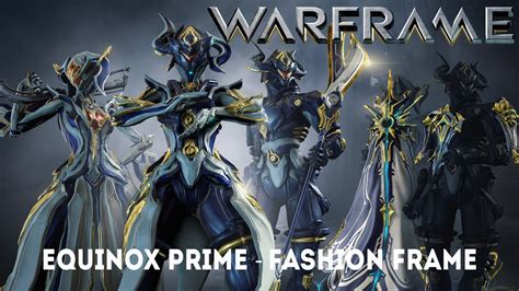 Warframe: Equinox Prime - Fashion Frame (Update/Hotfix 24.5.8.1+) - YouTube