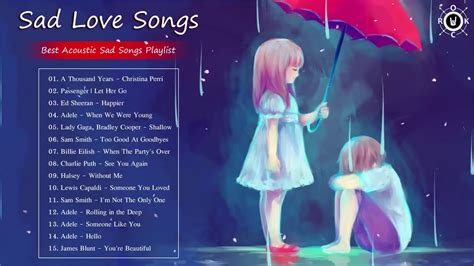 Sad Love Songs Best Acoustic Sad Songs Playlist - YouTube