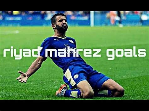 Riyad Mahrez Goals 2015 - YouTube