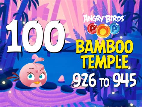 Angry Birds POP! Levels 926 to 945 – Bamboo Temple Walkthroughs ...