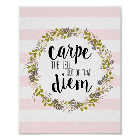 Carpe Diem Funny Inspirational Quote Art Print | Zazzle | Funny ...