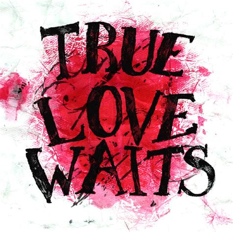 TRUE LOVE WAITS by glue on DeviantArt