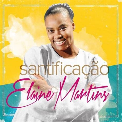 Elaine Martins - Santificação Lyrics and Tracklist | Genius