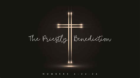 The Priestly Benediction | Crossgates Baptist Church