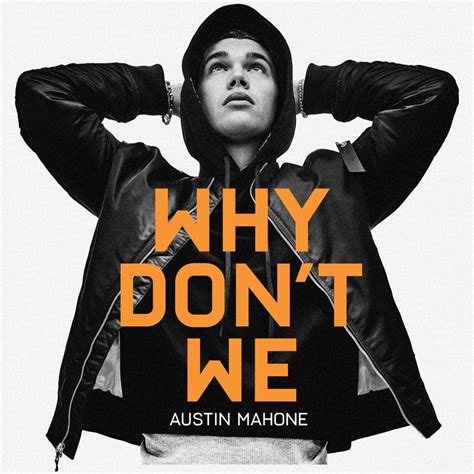 Austin Mahone – Why Don't We Lyrics | Genius Lyrics