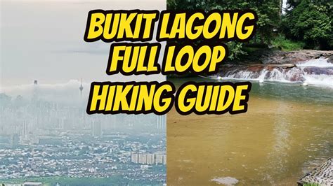 Bukit Lagong Selayang Selangor full loop with waterfall and sunrise hiking guide 雪兰莪拉弓山爬山攻略 ...