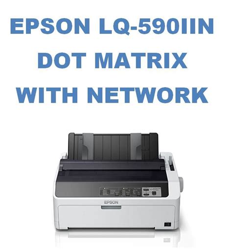 Epson LQ-590II LQ-590II Dot Matrix Printer SG Warranty LQ590 LQ 590 II LQ590 II LQ590IIN LQ ...