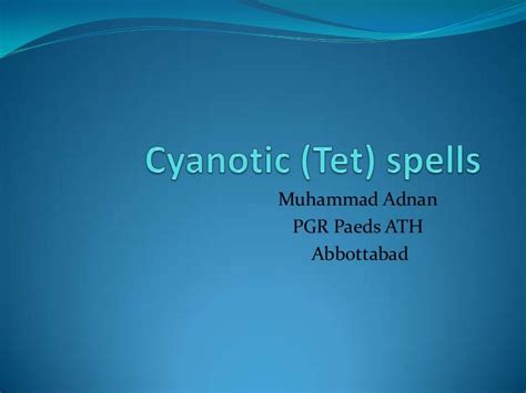 Cyanotic spells/ TET Spells