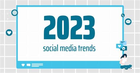 Top 7 social media trends to follow into 2023