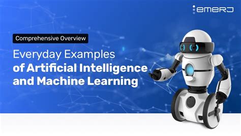 Everyday Examples of Artificial Intelligence and Machine Learning | Emerj