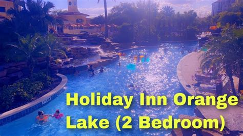 Holiday Inn Orange Lake Resort | 2 Bedroom 2 Bathroom | Kissimmee, Florida | DisneyVacation2021 ...