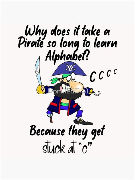 "kid pirate jokes, pirate jokes for kids Why does it take a pirate so long to learn the alphabet ...