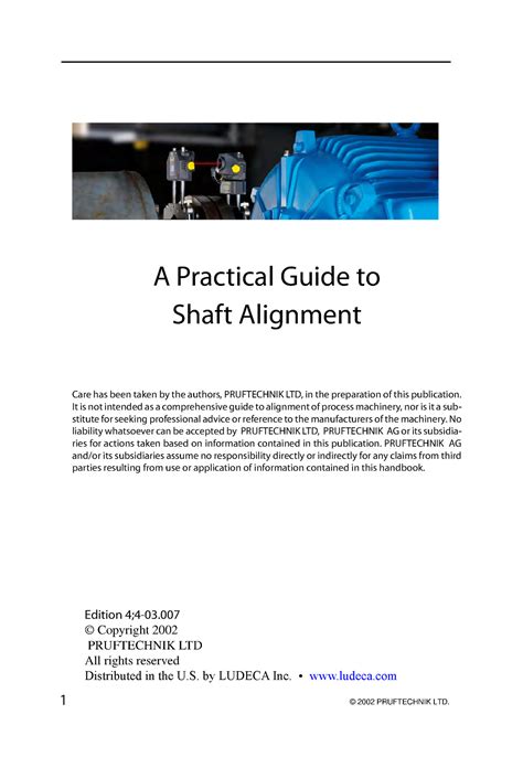 A Practical Guide to Shaft Alignment - 1 Edition 4;4-03. © Copyright 2002 PRUFTECHNIK LTD All ...