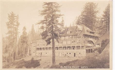 RP: Glacier Point Hotel, YOSEMITE , California , 10-20s | California postcard, Yosemite ...