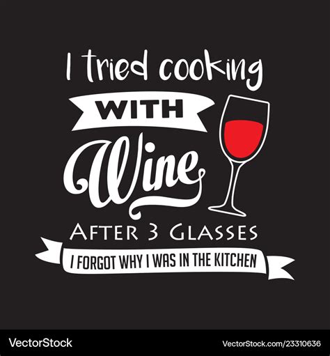 Funny wine quote and saying good for print Vector Image