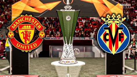 Manchester United vs Villarreal - FINAL Europa League 2021 Gameplay ...