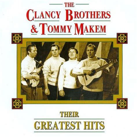 Their Greatest Hits by The Clancy Brothers And Tommy Makem