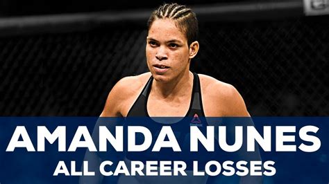 Amanda Nunes All Career Losses | Highlights - YouTube