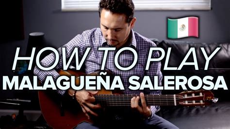 How to Play Malagueña Salerosa on Guitar - YouTube