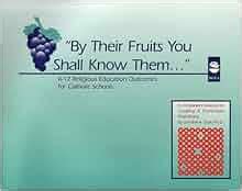 By Their Fruits You Shall Know Them: Curriculum guide: 9781558331457: Amazon.com: Books