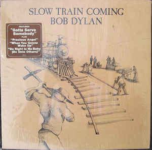 Bob Dylan - Slow Train Coming (1979, Vinyl) | Discogs